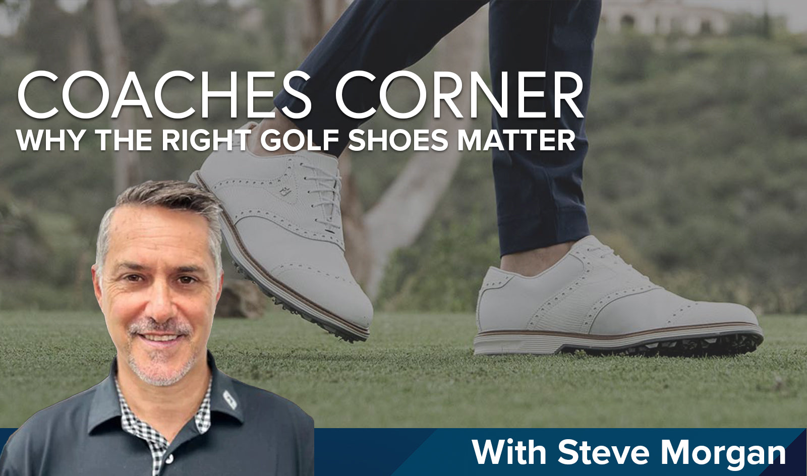 Coaches Corner: Why The Right Golf Shoes Matter