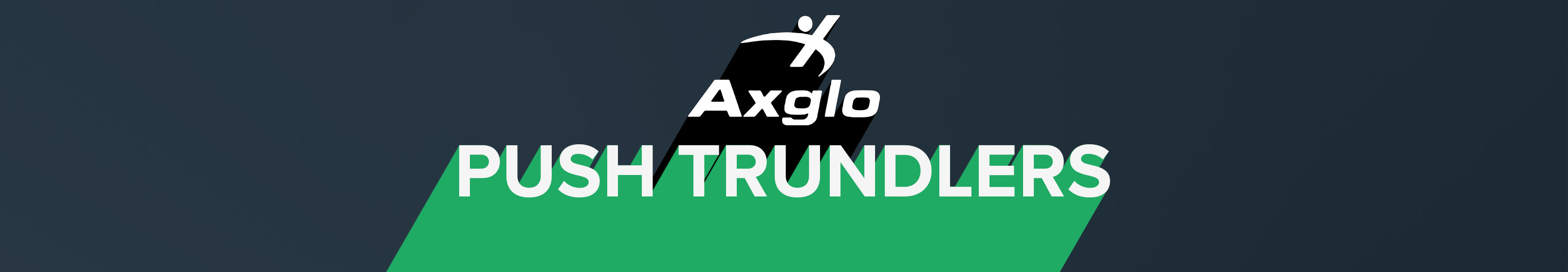 Axglo Trundlers