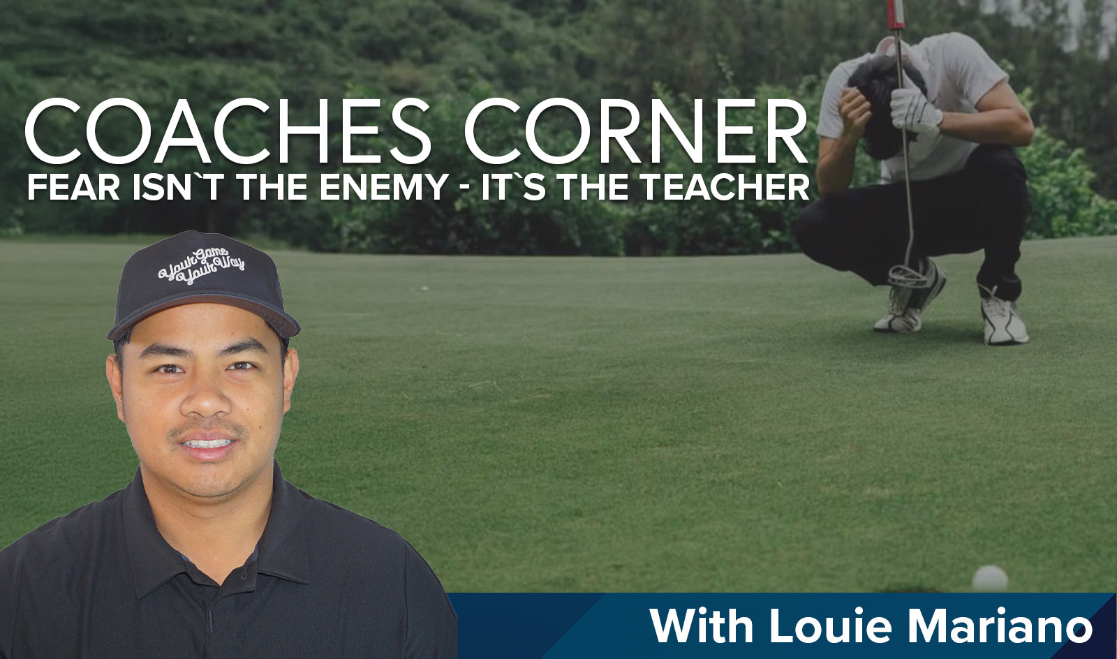 Coaches Corner:  Fear Isn’t the Enemy—It’s the Teacher