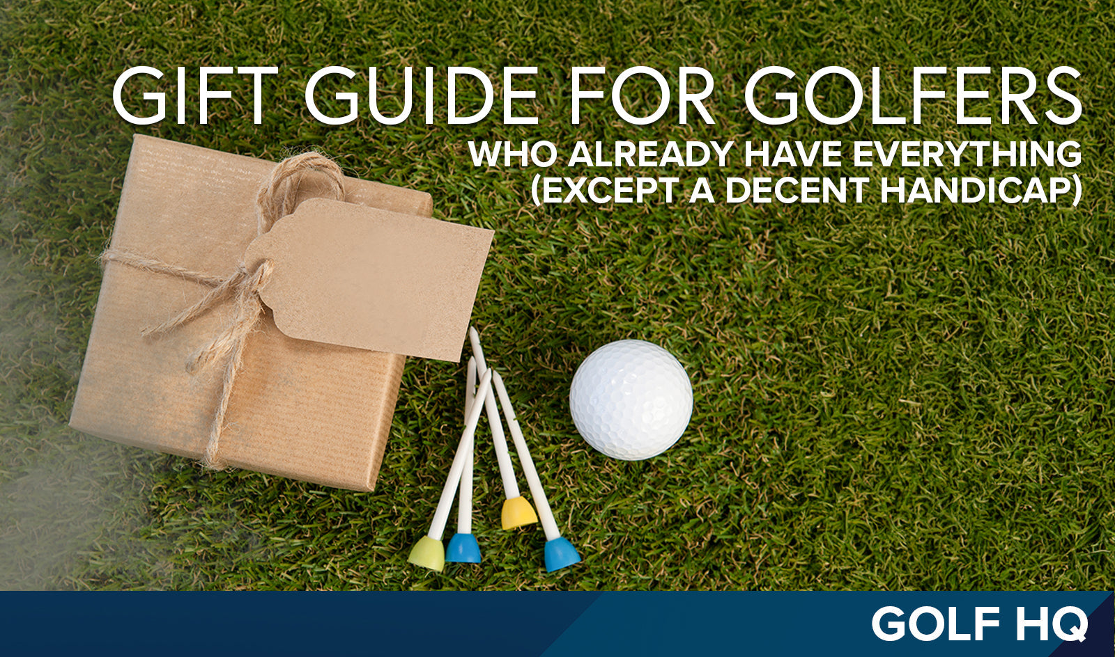 Gift Guide for Golfers Who Already Have Everything (Except a Decent Handicap)