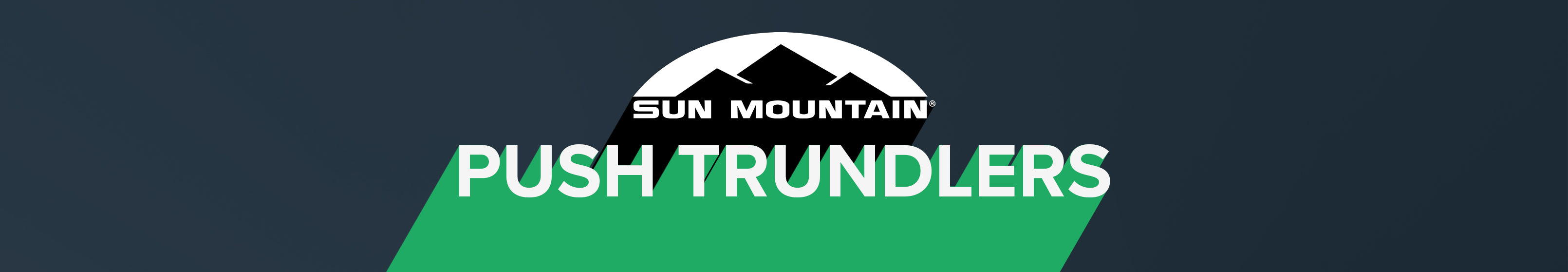 Sun Mountain Trundlers
